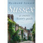 Sussex: A county history guide - Paperback