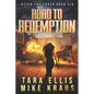Road to Redemption: After the Crash Book 6: (A Thrilling Post-Apocalyptic Survival Series) - Paperback
