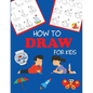 How to Draw for Kids: Learn to Draw Step by Step, Easy and Fun - Paperback
