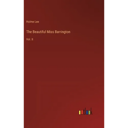 The Beautiful Miss Barrington: Vol. II - Hardcover