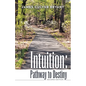 Intuition: Pathway to Destiny Second Edition - Paperback
