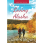 Loving Alaska: Large Print - Paperback