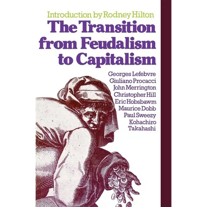The Transition from Feudalism to Capitalism - Paperback