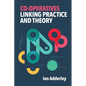 Co-operatives: Linking Practice and Theory - Paperback