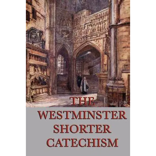 The Westminster Shorter Catechism - Paperback