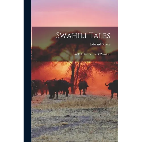 Swahili Tales: As Told By Natives Of Zanzibar - Paperback