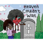 Heaven Couldn't Wait - Hardcover
