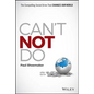 Can't Not Do: The Compelling Social Drive That Changes Our World - Hardcover