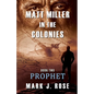 Matt Miller in the Colonies: Book Two: Prophet - Paperback