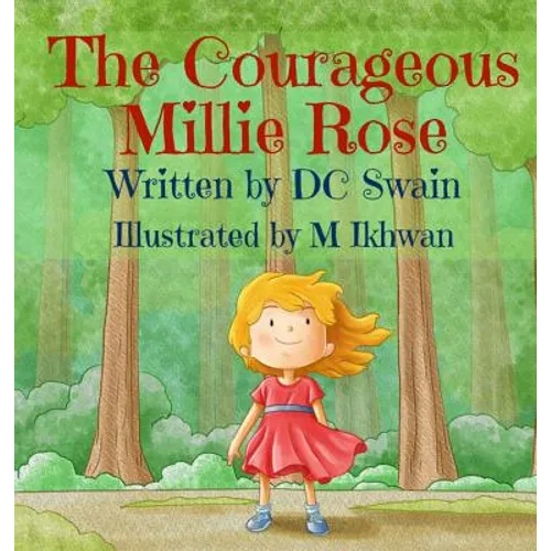 The Courageous Millie Rose - Hardcover