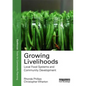 Growing Livelihoods: Local Food Systems and Community Development - Paperback