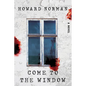 Come to the Window - Hardcover