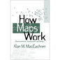 How Maps Work: Representation, Visualization, and Design - Paperback