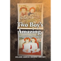 Two Boy's Amazing, Inspiring Journey - Paperback