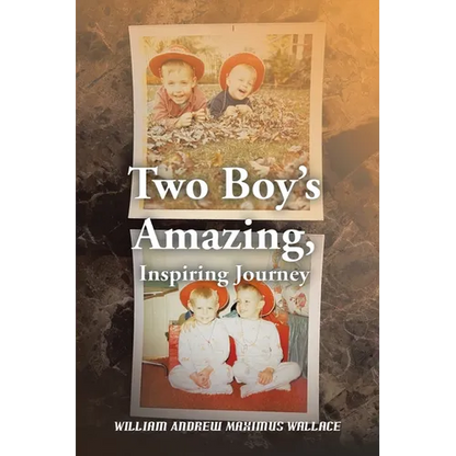 Two Boy's Amazing, Inspiring Journey - Paperback