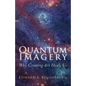 Quantum Imagery: Why Creating Art Heals Us - Paperback