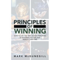 Principles of Winning: how to use the time tested principles of building success and wealth over time - Paperback