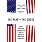 The Flag and the Cross: White Christian Nationalism and the Threat to American Democracy - Hardcover