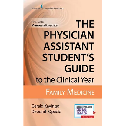 The Physician Assistant Student's Guide to the Clinical Year: Family Medicine: With Free Online Access! - Paperback