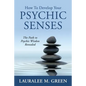 How to Develop Your Psychic Senses: The Path to Psychic Wisdom Revealed - Paperback