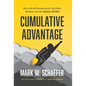 Cumulative Advantage: How to Build Momentum for Your Ideas, Business and Life Against All Odds - Hardcover
