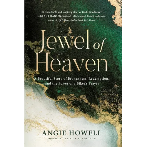 Jewel of Heaven: A Beautiful Story of Brokenness, Redemption, and the Power of a Biker's Prayer - Paperback