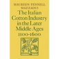 The Italian Cotton Industry in the Later Middle Ages, 1100 1600 - Paperback