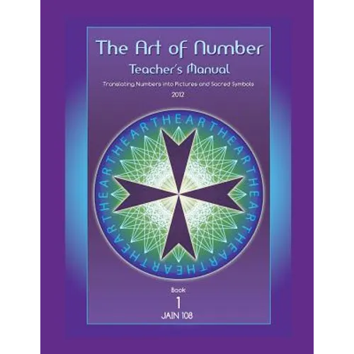 Art of Number, Teacher's Manual: Translating Numbers and Pictures Into Sacred Symbols - Paperback
