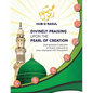 Divinely Praising Upon the Pearl of Creation: Distinguished Collection of Arabic Salawats and Urdu Nasheeds with Translation - Paperback