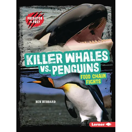 Killer Whales vs. Penguins: Food Chain Fights - Paperback