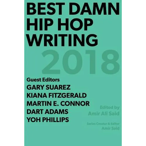 Best Damn Hip Hop Writing: 2018 - Paperback