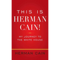 This Is Herman Cain!: My Journey to the White House - Paperback