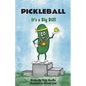 Pickleball: It's a Big Dill! - Paperback