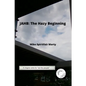 Jahb: The Hazy Beginning - Paperback
