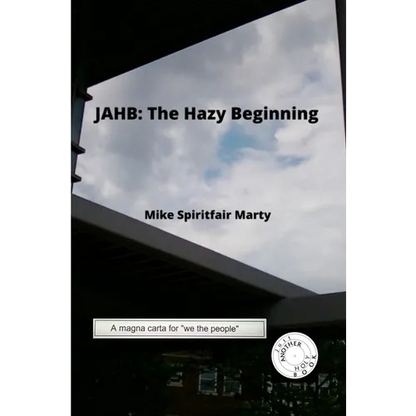 Jahb: The Hazy Beginning - Paperback