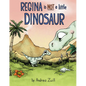 Regina Is Not a Little Dinosaur - Hardcover
