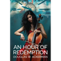 An Hour of Redemption - Paperback