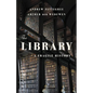 The Library: A Fragile History - Hardcover