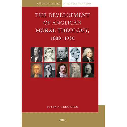 The Development of Anglican Moral Theology, 1680-1950 - Paperback