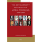 The Development of Anglican Moral Theology, 1680-1950 - Paperback