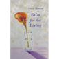 Balm for the Living - Paperback