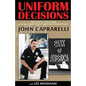 Uniform Decisions: My Life in the LAPD and the North Hollywood Shootout - Paperback