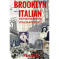 Brooklyn Italian: Remembering Williamsburg - Paperback