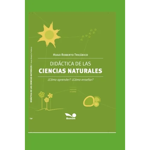 Didáctica de Las Ciencias Naturales: ¿Cómo aprender? ¿Cómo enseñar? - Paperback