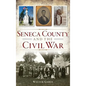 Seneca County and the Civil War - Hardcover