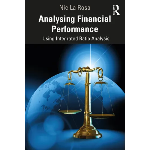 Analysing Financial Performance: Using Integrated Ratio Analysis - Paperback