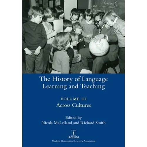 The History of Language Learning and Teaching III: Across Cultures - Paperback