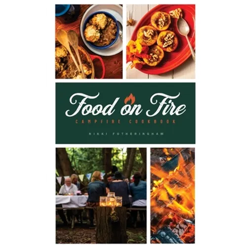 Food on Fire: Campfire Cookbook - Paperback
