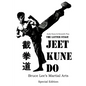The Latter Stage Jeet Kune Do Bruce Lee's Martial Arts Special Edition - Paperback