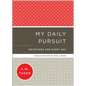 My Daily Pursuit: Devotions for Every Day - Hardcover